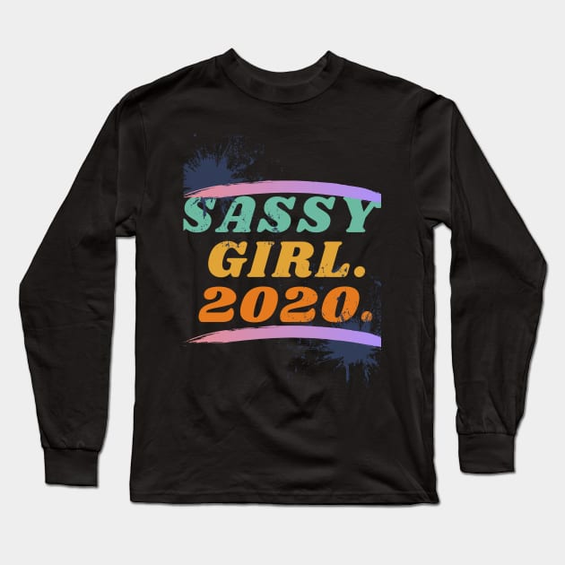 Sassy Girl 2020 Long Sleeve T-Shirt by trendybestgift